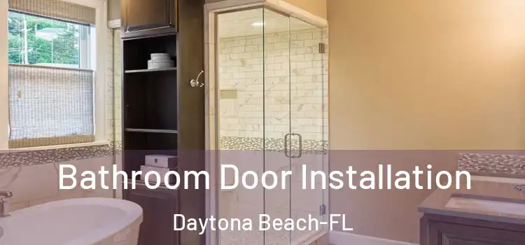 Bathroom Door Installation Daytona Beach-FL