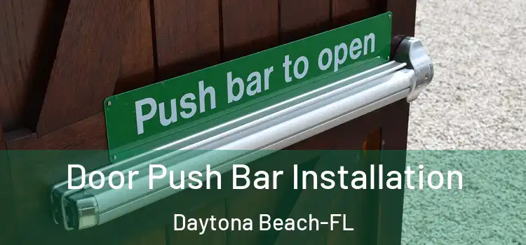  Door Push Bar Installation Daytona Beach-FL