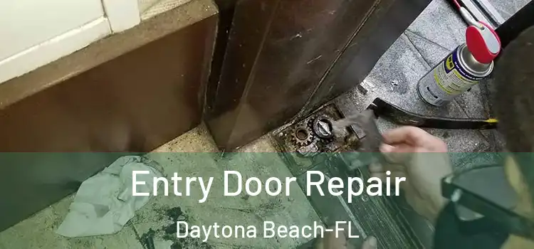  Entry Door Repair Daytona Beach-FL