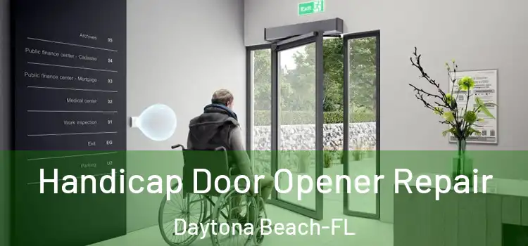 Handicap Door Opener Repair Daytona Beach-FL