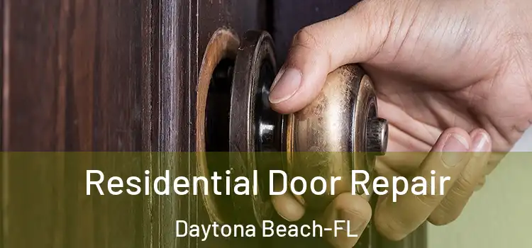 Residential Door Repair Daytona Beach-FL