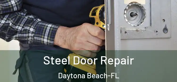 Steel Door Repair Daytona Beach-FL