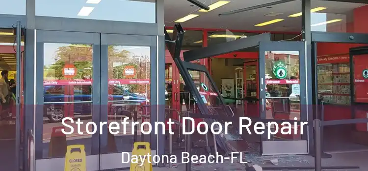 Storefront Door Repair Daytona Beach-FL